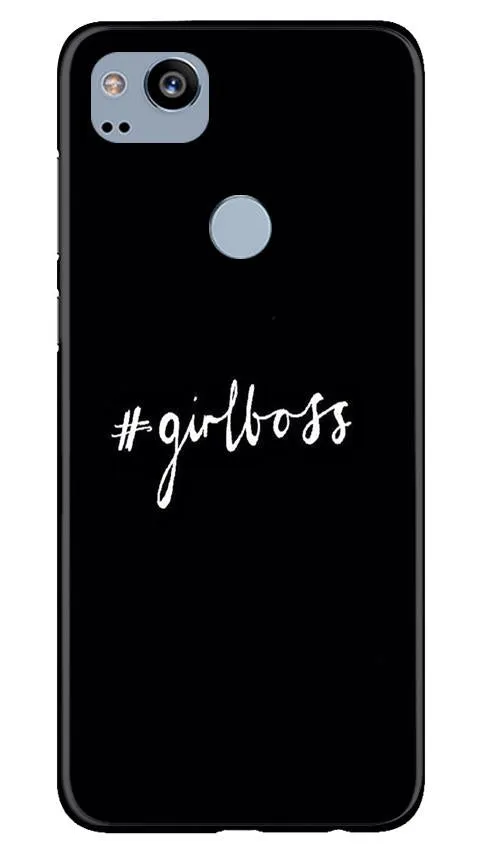 #GirlBoss Mobile Back Case for Google Pixel 2 (Design - 266)